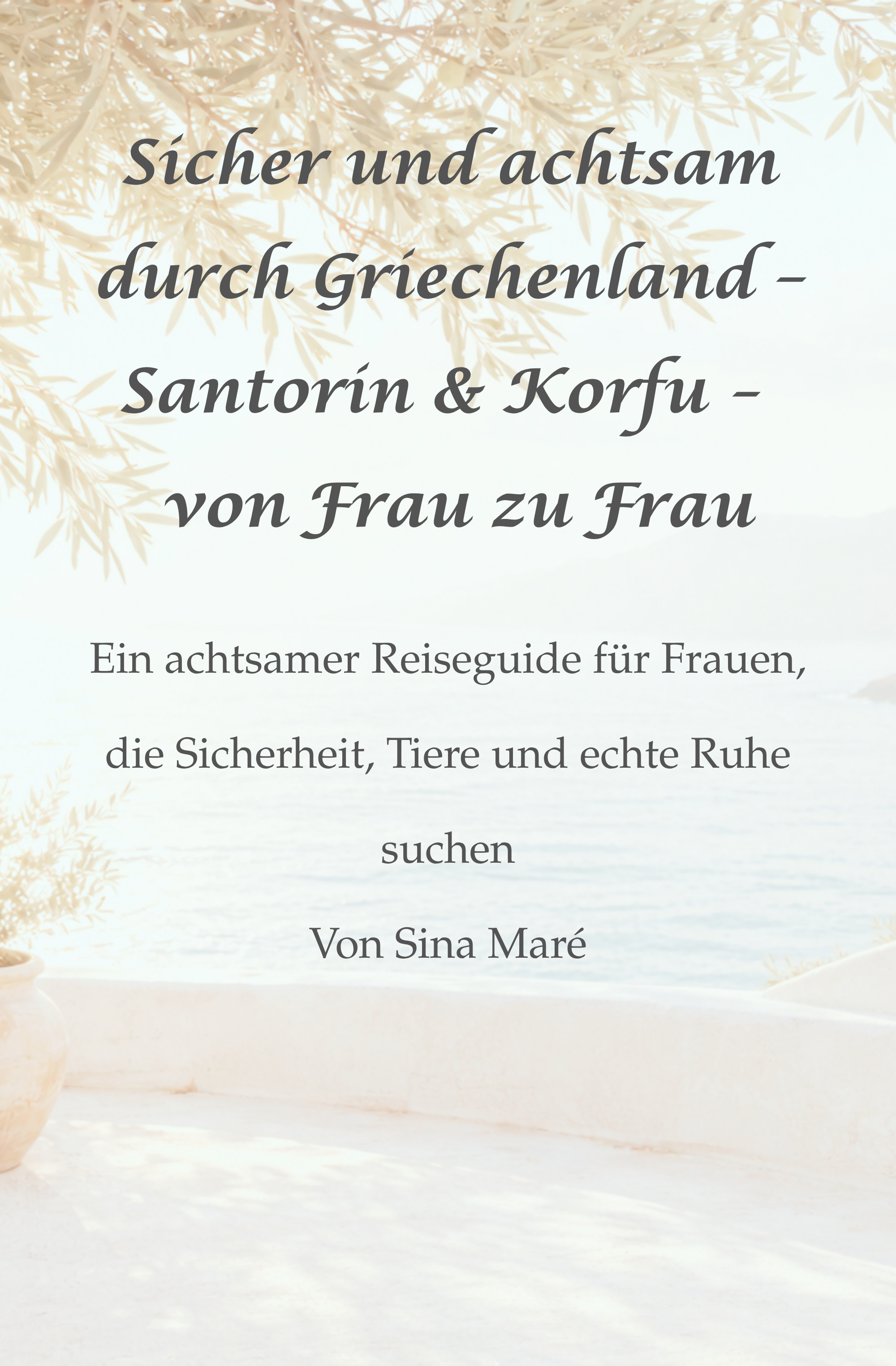 Cover von Sicher und achtsam durch Griechenland – Santorin & Korfu – von Frau zu Frau