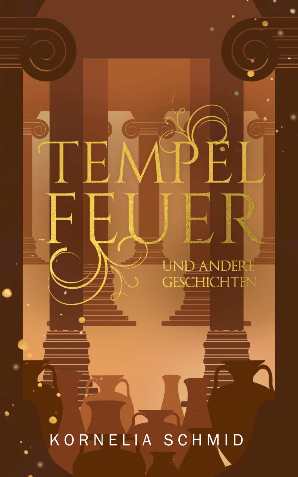 High Fantasy Kurzgeschichtensammlung "Tempelfeuer" von Kornelia Schmid